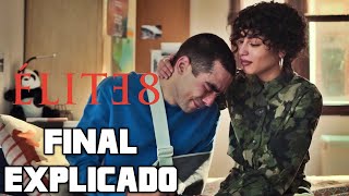 ÉLITE 8  FINAL EXPLICADO SERIE NETFLIX TEMPORADA FINAL [upl. by Serrell228]