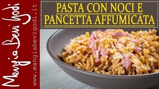 Pasta con noci e pancetta affumicata [upl. by Fleeta]