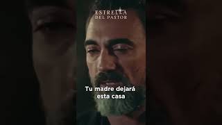 Tu madre dejará esta casa Shorts EstrellaDelPastor Serieturca series [upl. by Ermina444]