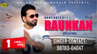 Bhupinder Gill Full Video Raunka l Latest Punjabi Song 2018 l New Punjabi Songs l Anand Muisc [upl. by Alexia724]