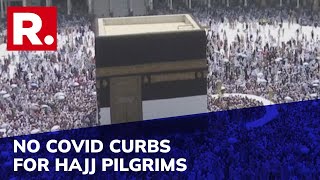 Saudi Arabia Lifts Covid Restrictions On Hajj Pilgrimage [upl. by Pollyanna226]