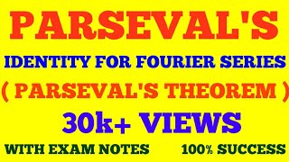 PARSEVALS IDENTITY FOR FOURIER SERIES  PARSEVAL THEOREM amp ITS PROOF  WITH EXAM NOTES [upl. by Chatwin249]