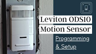 How to Program and Setup Your Leviton ODS10 Motion Sensor Light Switch [upl. by Corson]