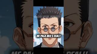 Os 5 reais do Leorio memes hunterxhunter anime killua leorio [upl. by Alleuqahs994]