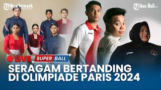 🔴Seragam Indonesia Di Opening Ceremony dan Bertanding di Olimpiade Paris 2024 [upl. by Aisinut]