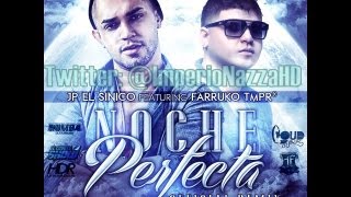 Farruko Ft JP El Sinico  Noche Perfecta Official Remix Original Con Letra NEW REGGAETON 2013 [upl. by Ariamo]