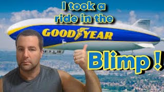 I got to take a ride in the goodyear blimp [upl. by Yttisahc]