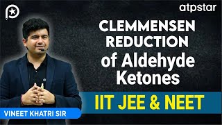 Clemmensen reduction Trick  Mechanism  IIT JEE amp NEET  Vineet Khatri Sir  ATP STAR Kota [upl. by Neelloc480]