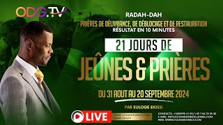 JOUR4  RADAHDAH  21 JOURS DE JEÛNES amp PRIÈRES RESULTAT EN 10 MINODGTV EULOGE EKISSI [upl. by Ovida]