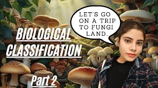 Biological Classification Part2  Fungi in Detail  Class 11 NEET Ncert full coverage PYQs [upl. by Rudiger]