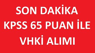 KPSS 65 PUAN İLE VHKİ ALIMI  BAŞVURU ŞARTLARI NELERDİR kpss2024 [upl. by Nabal]