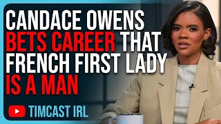 Candace Owens BETS CAREER That French First Lady Brigitte Macron IS A MAN [upl. by Sill]