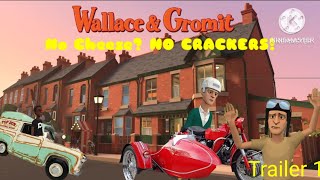 Wallace And Gromit No Cheese NO CRACKERS Official Trailer 1 [upl. by Ahtnammas]