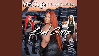 Bad Girlz feat IceDoll amp Lady Kym [upl. by Ttcos]