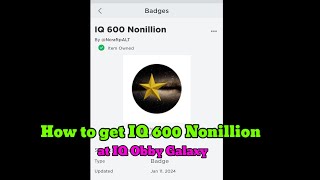 How to get IQ 600 Nonillion at IQ Obby Galaxy [upl. by Stock]