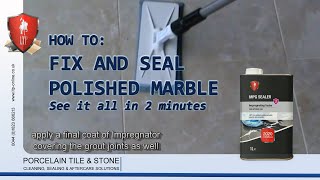 LTP  How do I Fix amp Seal My Polished Marble Tiles [upl. by Swec840]