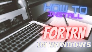 How to install Fortran in Windows 10  TECH DECRYPTER [upl. by Roots458]