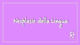 Neoplasie della Lingua [upl. by Enelear]