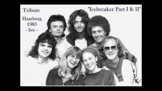 Tribute  Icebreaker Part 1 amp 2 Hamburg 1983 live [upl. by Tavy412]