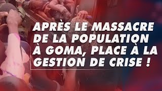 Analyse du 5 septembre 2023Après le massacre de la population à Goma place à la gestion de crise [upl. by Claudia]