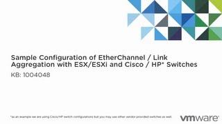 Sample configuration of EtherChannel LACP with ESXi and Cisco or HP switches [upl. by Trula304]