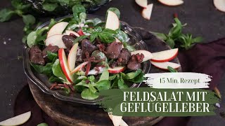 Feldsalat Rezept mit Geflügelleber  Mit dem besten Feldsalat Dressing  Geflügelleber zubereiten [upl. by Enia]