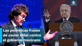 “López Obrador patéticoquot quotChairos resentidos” Javier Milei contra AMLO [upl. by Dekow]