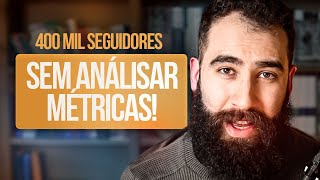 Como eu ganhei 400 mil seguidores sem olhar métricas ou algoritmo  Live 49 [upl. by Anaderol]