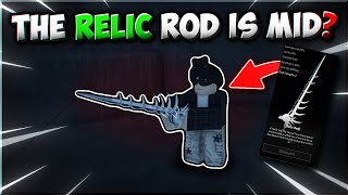 I Grinded For the NEW Relic Rod And its Mid  Roblox Fisch [upl. by Anirtep]