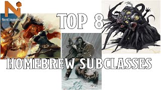 Top 8 Homebrew Subclasses  Nerd Immersion [upl. by Nnair889]