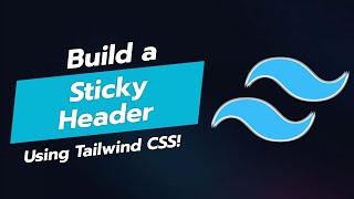 Create a Sticky Header with Tailwind CSS 📌✨ [upl. by Nnylaf]