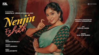 Nenjin Ezhuth Official Music Video  Deepika Venkatachalam  Adarsh Krishnan N  Vidya Lakshmi G [upl. by Notnyw]