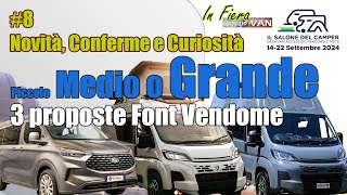 Salone del Camper 2024 🚐 Tra novità conferme e curiosità  3 proposte firmate Font Vendome 👌 [upl. by Mellicent635]