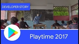 Playtime 2017 Changing lives with Android and Google Play [upl. by Attenna545]