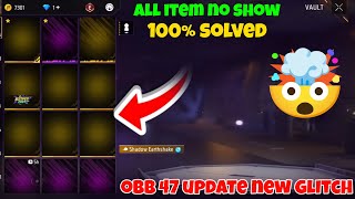 OBB 47 update new glitch all item no show  100 solved  free fire new glitch all item black solved [upl. by Enyamart13]