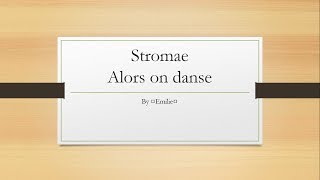 Alors on danse  Stromae paroles [upl. by Bagley113]