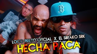 Loco Prieto El Siriako SRK  Hecha Paca  Video Oficial [upl. by Hammond]