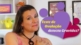 Teste de ovulação detecta gravidez entenda o resultado [upl. by Anderson100]