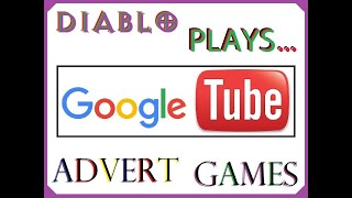 GoogleTube Advert Games 02 [upl. by Poock649]