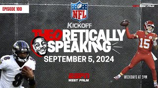 FOOTBALL  Theoretically Speaking  9524  Ep 100 [upl. by Annamarie]