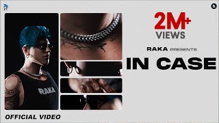 IN CASE Official Music Video  RAKA [upl. by Iviv]