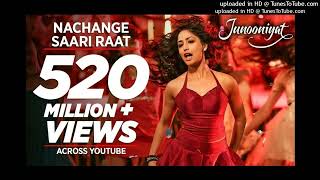 Nachange Saari Raat Full Video Song  JUNOONIYAT  Pulkit SamratYami Gautam TSeries160K [upl. by Kcirded]