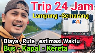 Tips Murah Dari Lampung ke Semarang Pakai cara ini  Trip Perjalanan Lampung ke semarang Hemat [upl. by Larrie]