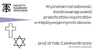 Wyznanie i narodowość Kontrowersje wokół przechrztów i wychrztów w międzywojennym Krakowie [upl. by Axela465]