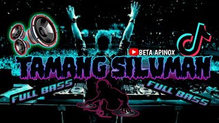 DJ REMIX  TAMANG SILUMANA  TERBARU KEREN  Full Bass  No Copyright [upl. by Charley]