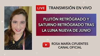 EN VIVO PLUTÓN RETRÓGRADO Y SATURNO RETRÓGRADO TRAS LA LUNA NUEVA DE JUNIO [upl. by Renferd]