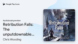 Retribution Falls The unputdownable steampunk… by Chris Wooding · Audiobook preview [upl. by Naloc370]