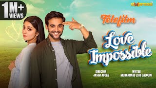 Love Impossible  Telefilm  Eng Sub  Alizeh Shah amp Inayat Khan  Express TV [upl. by Sherwin]