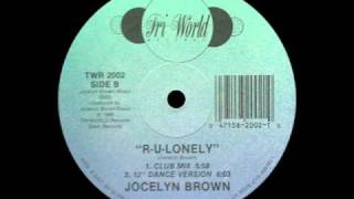 Jocelyn Brown  RULonely 12 [upl. by Bittner403]