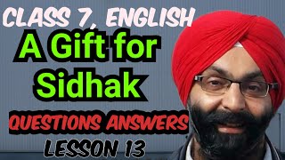 Class 7 English Lesson 13 Questions Answers Activity 2 3 4 5 6 A Gift For Sidhak [upl. by Nerak]